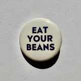 Eat Your Beans pin