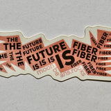 The Future Is Fiber sticker
